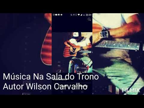 Música Na Sala do Trono/ Autor Wilson Carvalho
