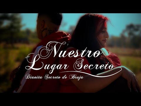 Dianita Secreto de Bruja - Nuestro Lugar Secreto (Video Oficial)