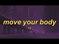 Sia Move Your Body Alan Walker Remix Lyrics