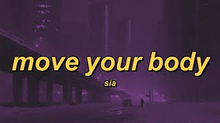 Sia - Move Your Body (Alan Walker Remix) (lyrics)