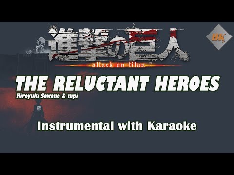Karaoke and Instrumental - THE RELUCTANT HEROES - mpi & Hiroyuki Sawano