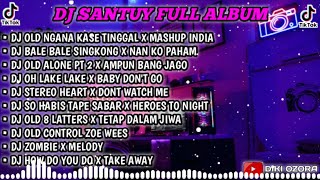 Download lagu DJ SANTUY FULL ALBUM TERBARU 2022 VIRAL TIKTOK mp3