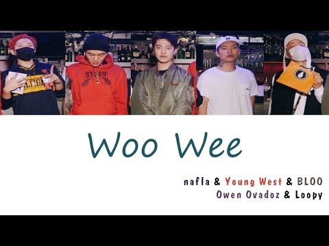 MKIT RAIN - Woo Wee (Feat. nafla, Young West, BLOO, Owen Ovadoz, Loopy) (Lyrics) [Han|Rom|Eng]