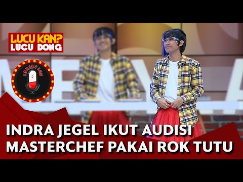 Didukung Pacarnya, Indra Jegel Ikut Kompetisi Masak Pakai Rok Tutu - COMEDY LAB (PART 1)