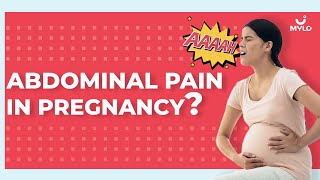 Lower Abdominal Pain During Pregnancy | Abdominal Pain During Pregnancy | Mylo Family