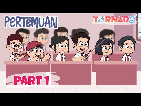 PERTEMUAN PART 1 - TORNADO ANIMASI SEKOLAH