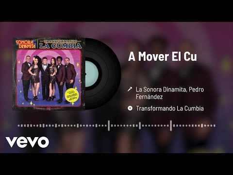 La Sonora Dinamita, Pedro Fernández - A Mover El Cu (Audio)