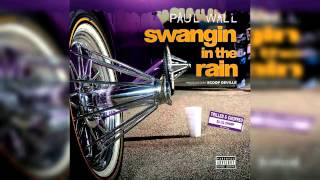 Paul Wall - Swangin In The Rain (Trilled & Chopped By DJ Lil Chopp)