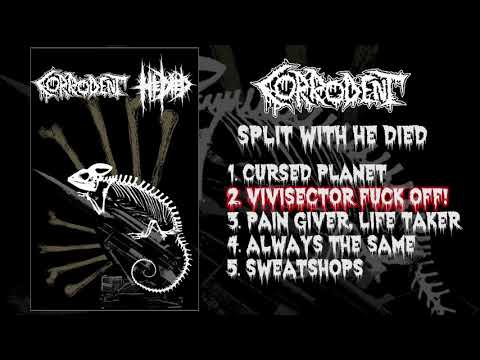 Corrodent -  split CS with He Died  2018