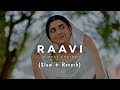 Nimrat Khaira - Raavi (Slow + Reverb) Nimrat Khaira New Song | New Punjabi Song 2023 | Jot Music