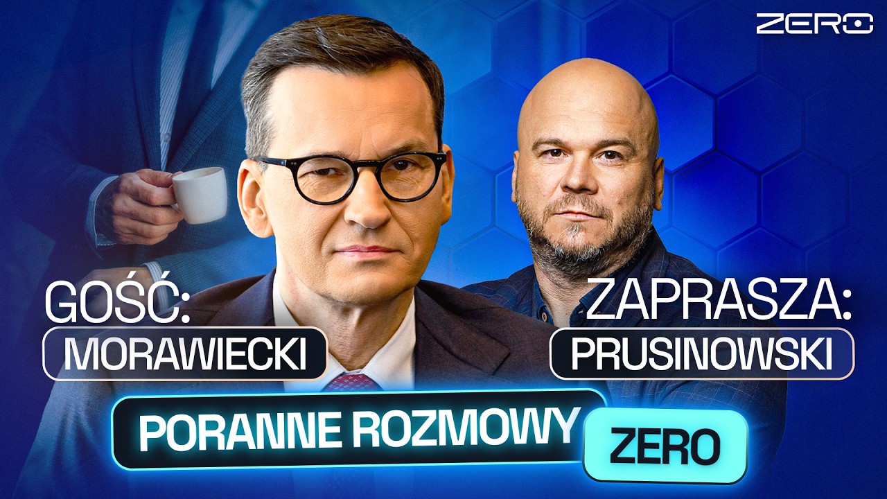 MATEUSZ MORAWIECKI I JACEK PRUSINOWSKI - PORANNE ROZMOWY ZERO