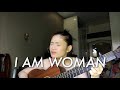 I AM WOMAN - Emmy Meli | Cover by Abby Manguinao