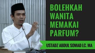Download lagu Bolehkah Wanita Memakai Parfum? - Ustadz Abdul Somad Lc. MA mp3