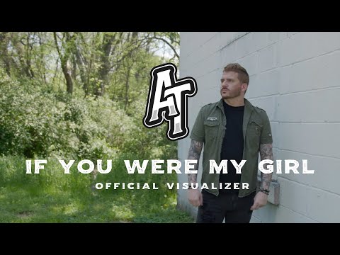 Austin Tolliver - If You Were My Girl (Official Visualizer)