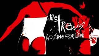 THE TREWS -  Be Love