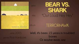 Bear vs. Shark - Out Loud Hey Hey (synced lyrics)