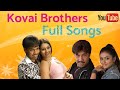 Kovai Brothers Movie Full Video Songs Sathyaraj Sibiraj Namitha Tamil Full Video Songs
