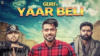 YAAR BELI (Fan Video) Guri Ft Parmish Verma | Latest Punjabi Songs 2017
