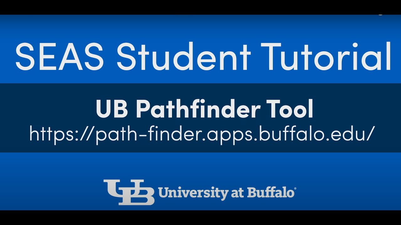 Pathfinder Tool Guide for School of Engineering & Applied Sciences Students - University at Buffalo