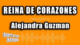 Alejandra Guzman - Reina De Corazones (Versión Karaoke)