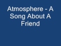 Atmosphere - A Song About A Friend