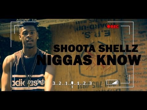 Shootashellz - Niggas Know (Official Video)