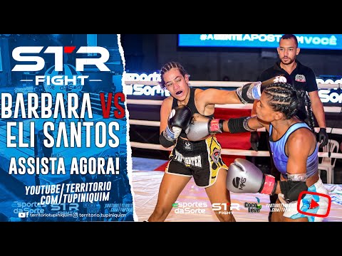 Eli Santos vs Barbara - STR Fight