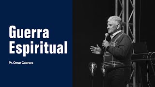 Guerra Espiritual - Pr. Omar Cabrera (Seminario de Guerra Espiritual)