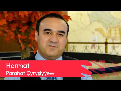 Parahat Chyryshlyyew - Hormat | 2022