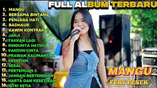 Download lagu MANGU - ISTRI SETIA _ FEBY PESEK FULL ALBUM DANGDUT TERBARU mp3 Download lagu MANGU - ISTRI SETIA _ FEBY PESEK FULL ALBUM DANGDUT TERBARU mp3