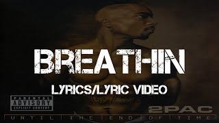 2Pac ft. The Outlawz - Breathin (Lyrics/Lyric Video)