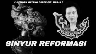 Download lagu SINYUR Reformasi ( cucu setiawati ) kliningan giri harja 3 th2001 mp3