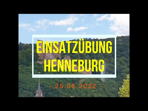 Einsatzübung Henneburg 25.06.2022 / Überprüfung Brandschutzkonzept
