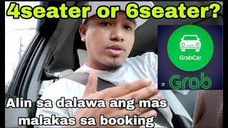 TOTOO BANG MAS MALAKAS SA BOOKING ANG 4 SEATER KAYSA 6 SEATER? GRAB CAR