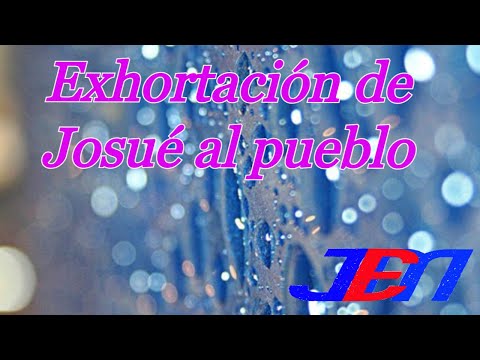 Exhortación de Josué al pueblo