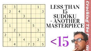 Less Than 15 Sudoku - Another Masterpiece