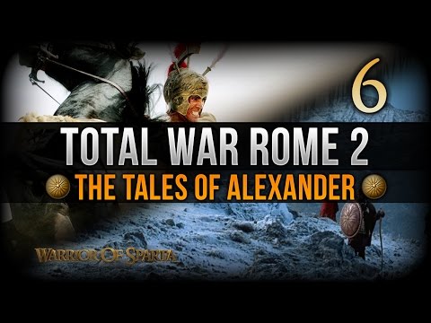 Total War Rome II: Emperor Edition ~ The Tales of Alexander - Episode 6