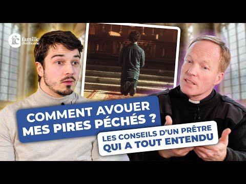 "I'm too ashamed to confess": A priest's secrets for a successful confession!