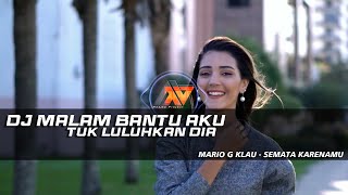 Download lagu DJ MALAM BANTU AKU TUK LULUHKAN DIA (Semata Karenamu) REMIX SLOW BASS mp3