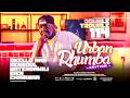 Dj Joe Mfalme Mixx 114 Urban Rhumba Rapudo Okello Max Prince Indah Bensoul Bien Watendawili