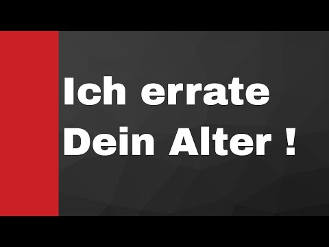 Ich errate Dein Alter in weniger als 1 Minute