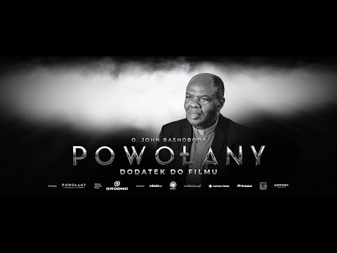 POWOŁANY - SPOWIEDŹ - CHRZEST W KRWI / O. JOHN BASHOBORA