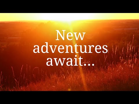 New adventures await...