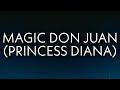 Future Metro Boomin Magic Don Juan Princess Diana Lyrics