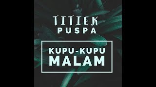 Download lagu Titiek Puspa - Kupu-kupu Malam  mp3 Download lagu Titiek Puspa - Kupu-kupu Malam  mp3