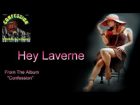 ♪ Hey LaVerne ♪ - Live Studio - Charles Alexander The Artist