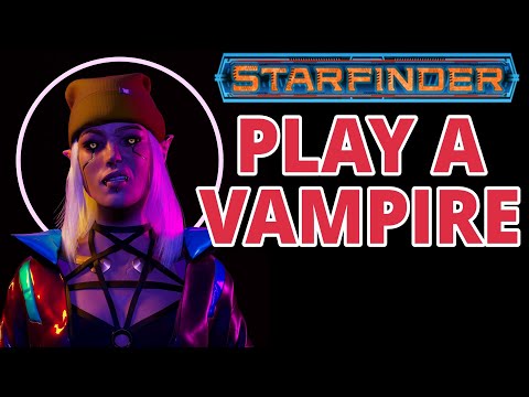 Vampires In Space - Starfinder