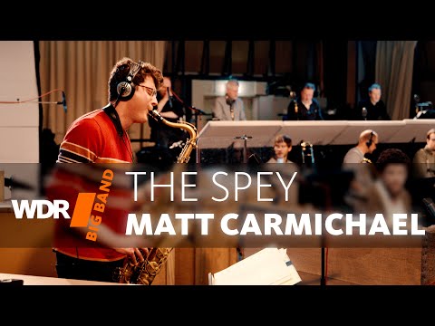 Matt Carmichael feat. by WDR BIG BAND - The Spey
