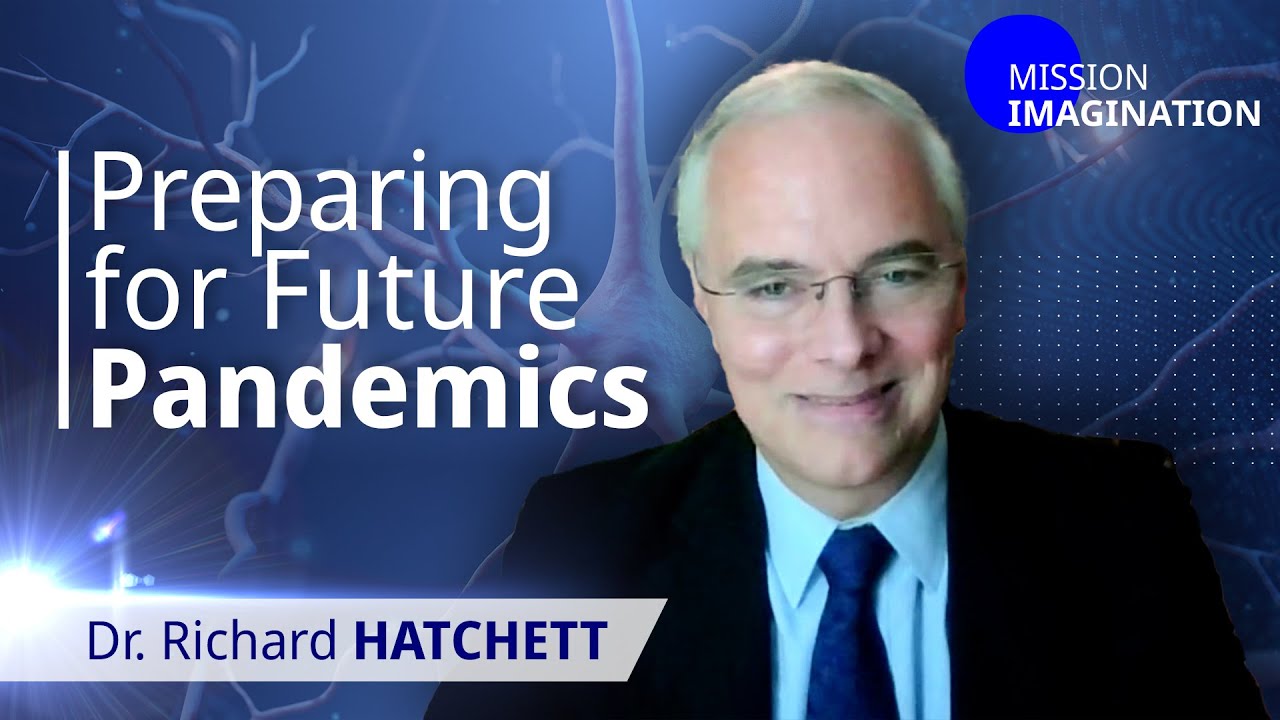 Dr. Richard Hatchett on Role of Innovation in Preparing for Future Pandemics │ Mission Imagination