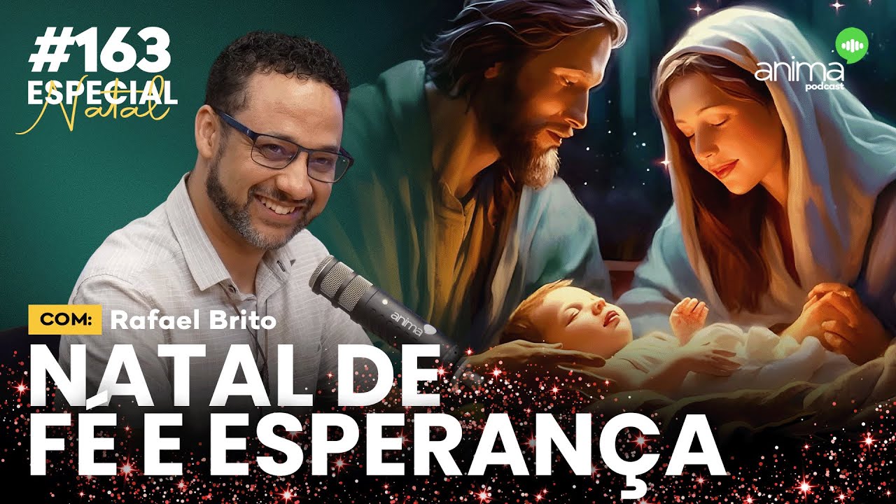 O verdadeiro significado do natal  | Ep. #163 | com Rafael Brito